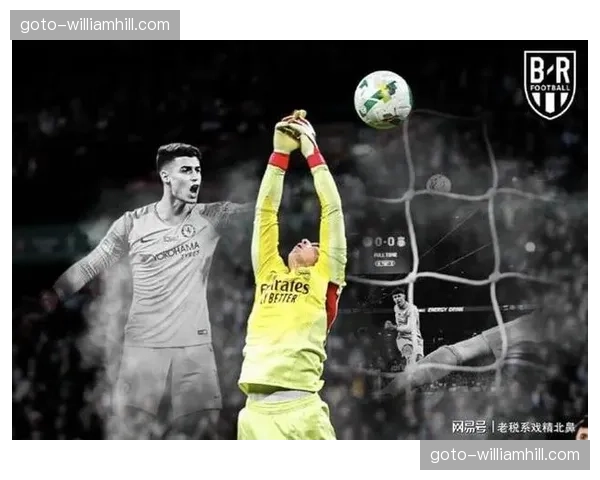 阿森纳门将位置现隐患，凯帕联赛杯决赛致命脱手致丢冠